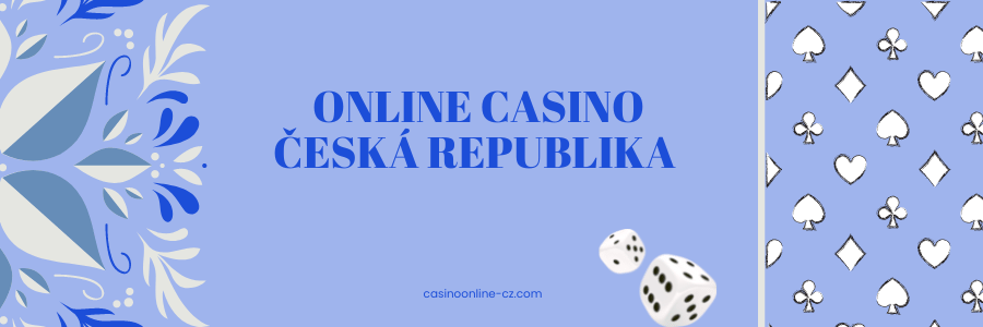 Zahraniční online casina pro české hráče - Vše, co potřebujete vědět