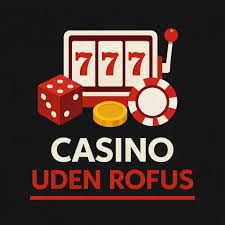 Casino Sider Uden ROFUS Spill Sikkert og Ansvarligt