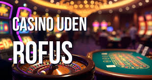 Danske Casinoer Uden ROFUS Din Guide til Spil uden Begrænsninger
