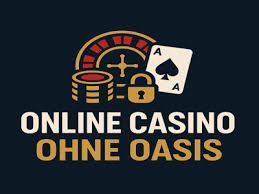 Die besten Online Casinos ohne OASIS – Sicher und Spannen Die besten Online Casinos ohne OASIS – Sicher und Spannen