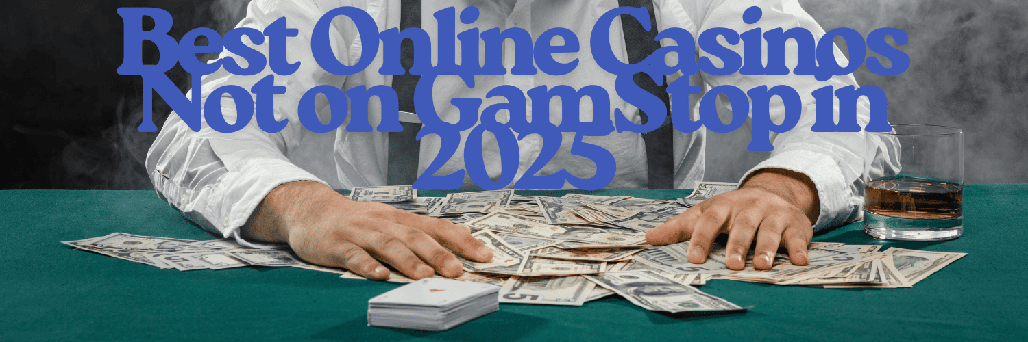 Exploring Casinos That Don't Use GamStop A Comprehensive Guide 981917597